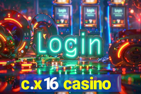 c.x16 casino